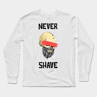 Never Shave Long Sleeve T-Shirt